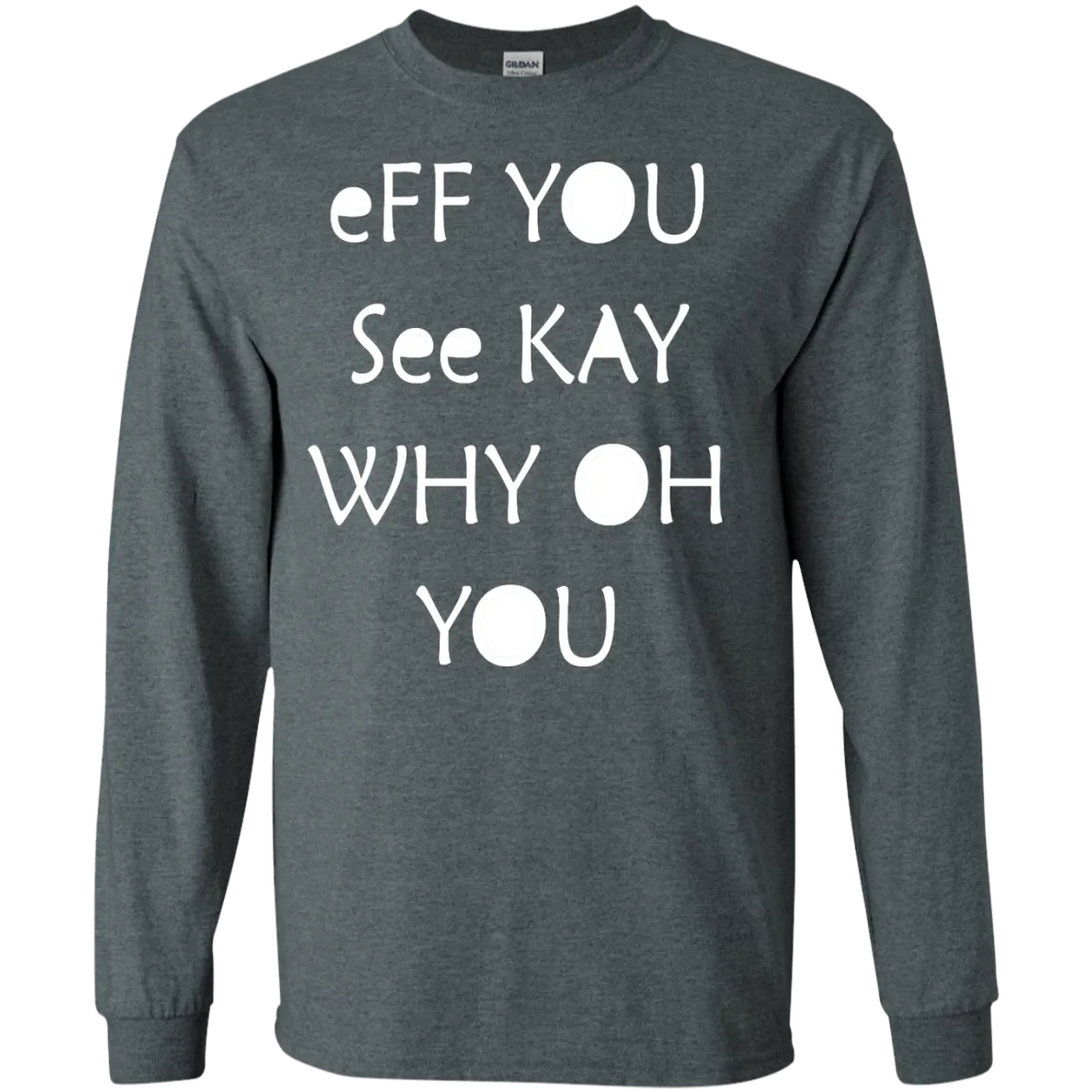 Eff you see kay why oh you shirt, tank, racerback