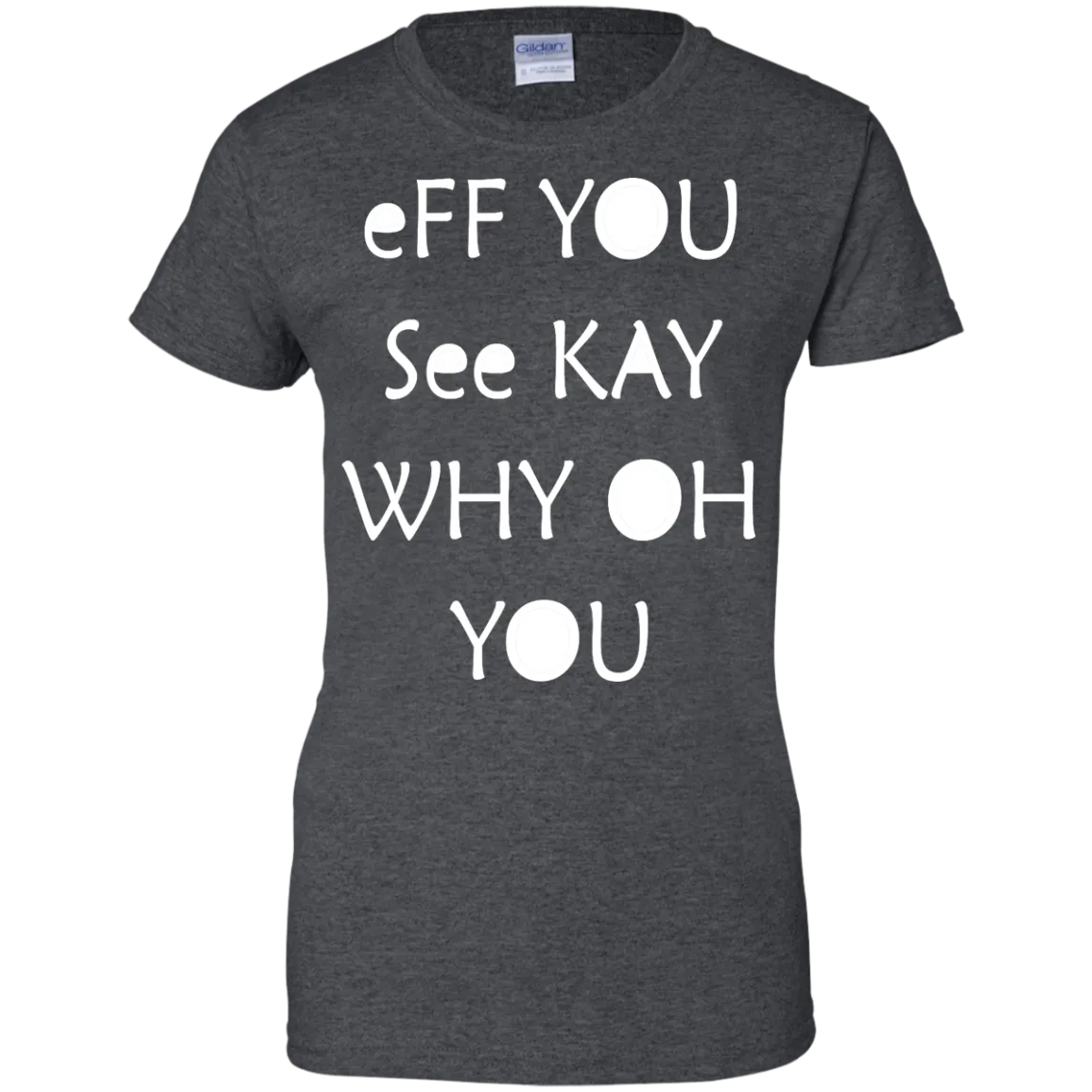 Eff you see kay why oh you shirt, tank, racerback